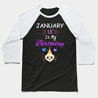 january 18 st is my birthday Baseball T-Shirt